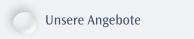 Unsere Angebote